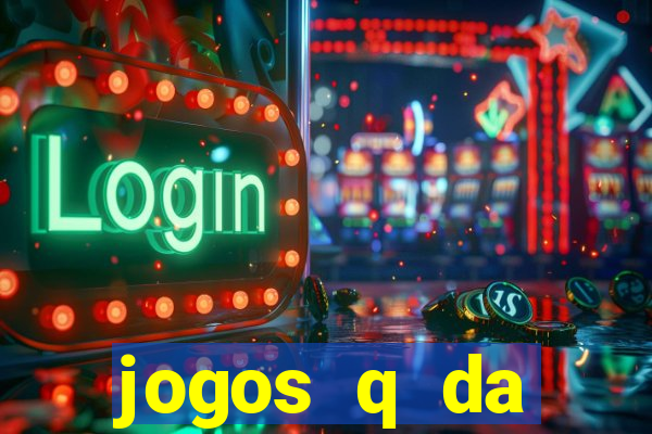 jogos q da dinheiro de verdade